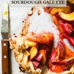 Buttery, flaky, sourdough galette with fresh peaches and strawberries