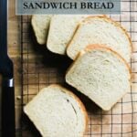 Sliced sourdough sandwich bread
